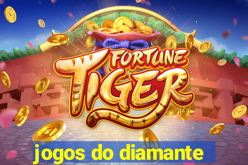 jogos do diamante